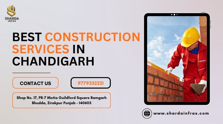 Best Construction Services in Chandigarh