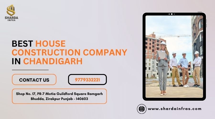 Best House Construction Company in Chandigarh